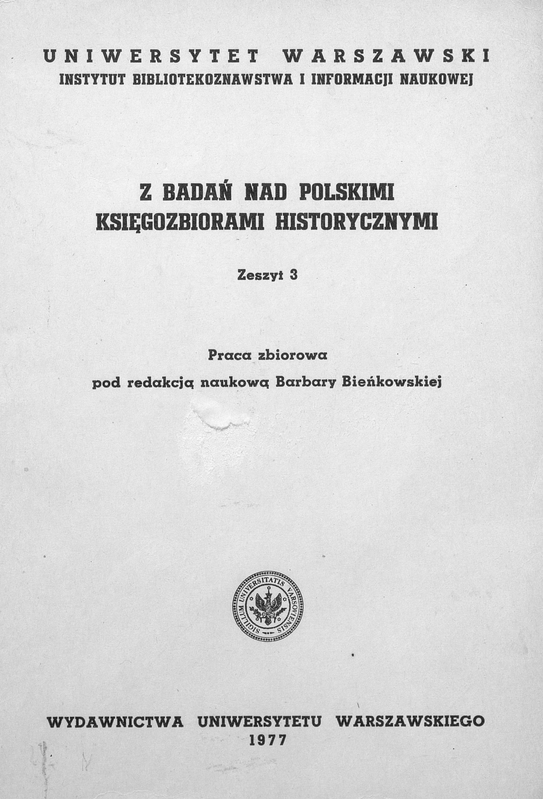 					View 1977: Z Badań nad Polskimi Księgozbiorami Historycznymi - Zeszyt 3
				